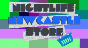 Nightlife Newcastle Store
